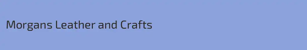 Morgans Leather and Crafts